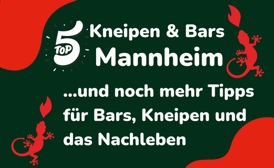 Wohin abends in Mannheim? Die besten Kneipen, Bars und Tipps für's Nachtleben in Mannheim