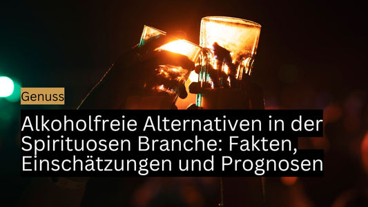 Alkoholfreie Alternativen in der Spirituosen Branche: Fakten, Einschätzungen und Prognosen (2025)